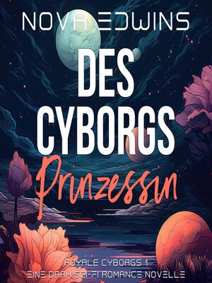 cover image of Des Cyborgs Prinzessin